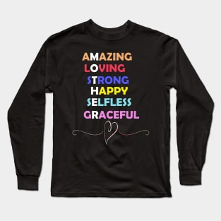 Inspirational Mom Quotes Appreciation Positivity Quote Happy Mother’s Day Long Sleeve T-Shirt